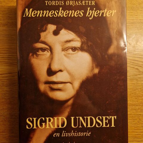 Menneskenes hjerter - Sigrid Undset, en livshistorie - Tordis Ørjasæther