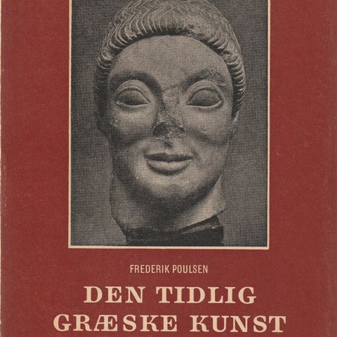 Frederik Poulsen Den tidlig græske kunst  København 1949 o.omslag (heftet)