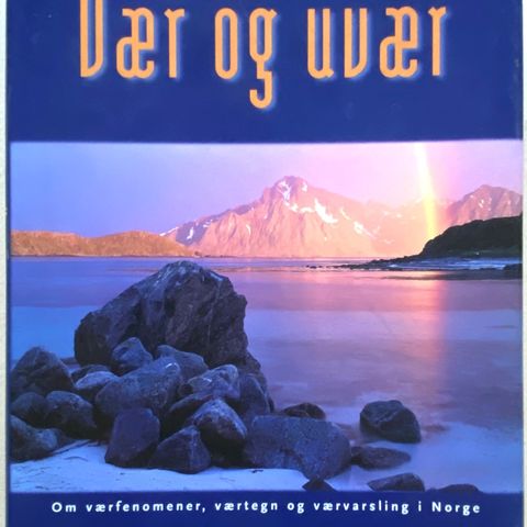 Vær og uvær. Siri M. Kalvig. 1. utg. Oslo 2000.
