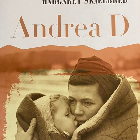 Margaret Skjelbred: "Andrea D". Roman