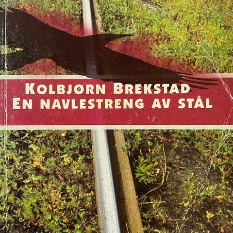 Kolbjørn Brekstad: "En navlestreng av stål". Roman. Paperback