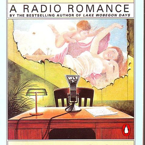 GARRISON KEILLOR: WLT - a radio romance