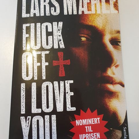 Fuck off I love you. Lars Mæhle