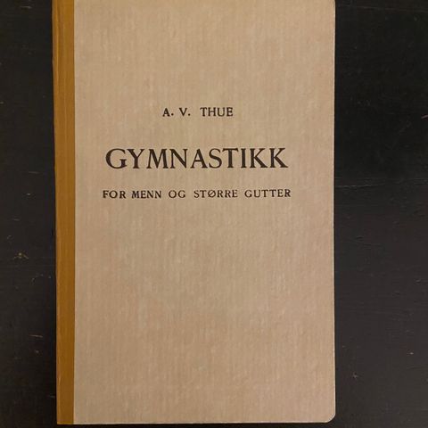 A. V. Thue - Gymnastikk for menn og større gutter