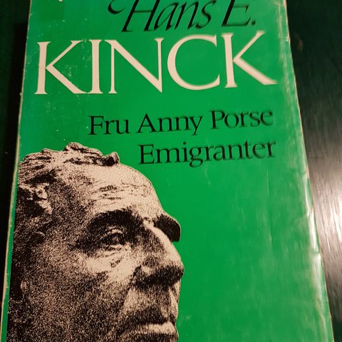 Hans E. Kinck - Fru Anny Porse - Emigranter