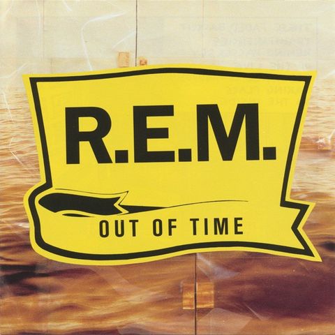 R.E.M. – Out Of Time, 1991