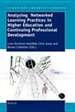 Analysing Networked Learning Practices in Higher Education and Continuing Pro