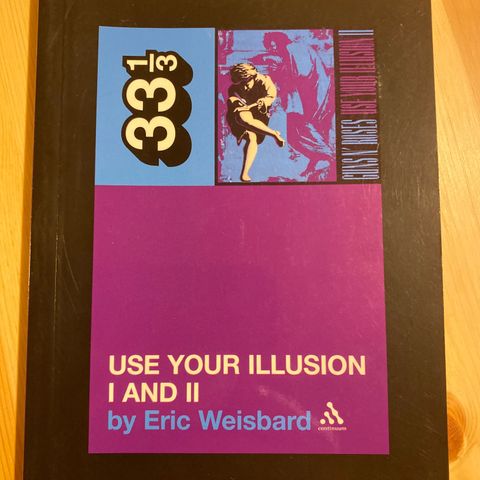Eric Weisbard - Use your illusion 1 & 2