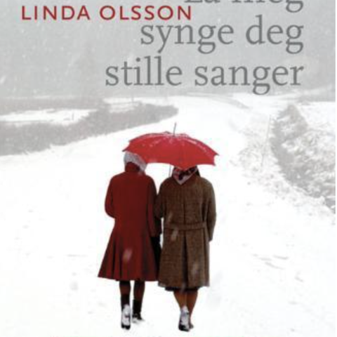 La meg synge deg stille sanger  -- Linda Olsson