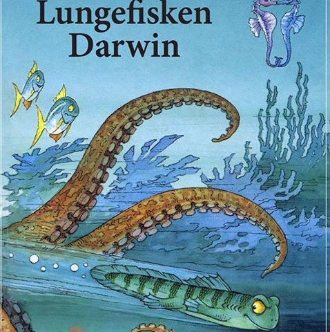 Lungefisken Darwin. En fortelling om livets utvikling. Barnebøker