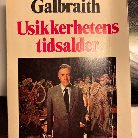 John Kennet Galbraith: Usikkerhetens tidsalder (Dreyer)