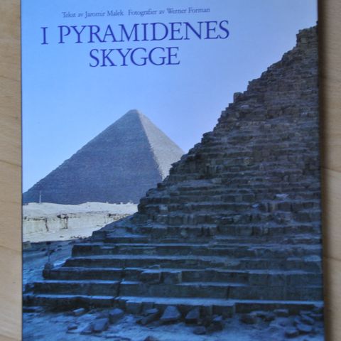 I pyramidenes skygge. Jatomir Malek / Werner Forman