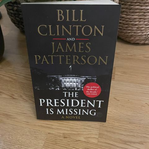 Bill Clinton & James Patterson: The President is Missing