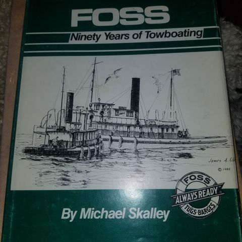 FOSS Ninety Years of Towboating. Michael Skalley