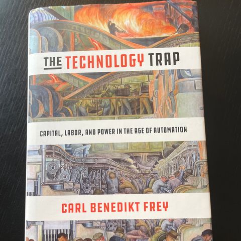 PENT brukt bok «The Technology Trap» av Carl Benedikt Frey, kun kr 100