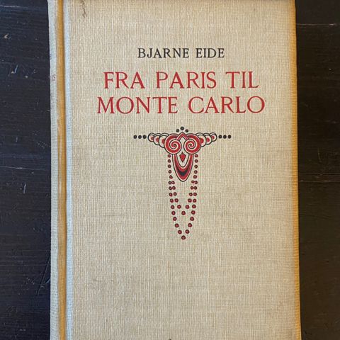 Bjarne Eide - Fra Paris til Monte Carlo (1912)