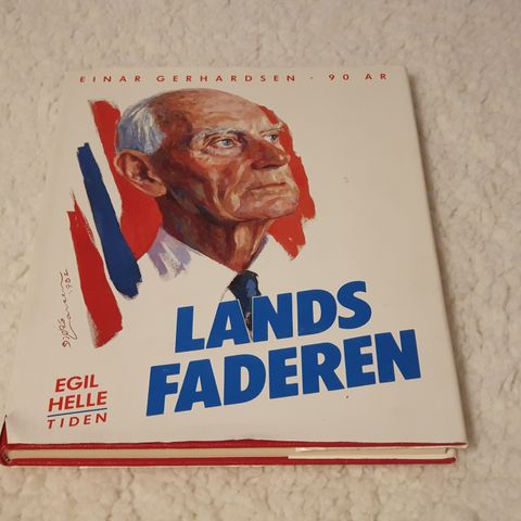 Landsfaderen (Einar Gerhardsen) - Egil Helle