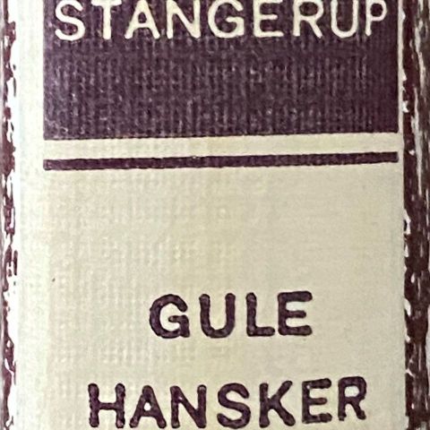 Helle Stangerup: "Gule Hansker"
