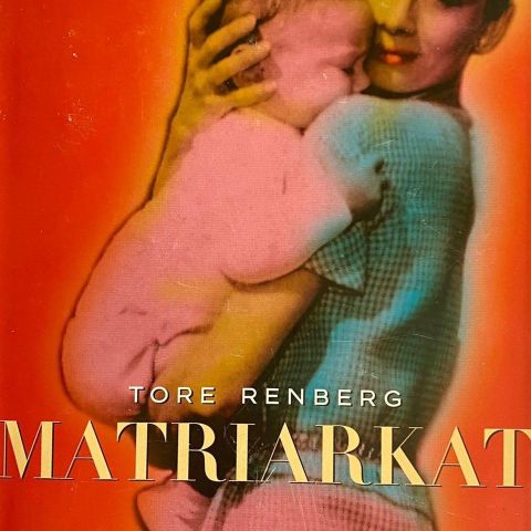 Tore Renberg: "Matriarkat". Roman