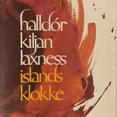 Halldor Kiljan Laxness: "Islands klokke". Islandsk forfatter på norsk
