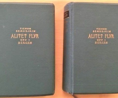 Tichon Semusjkin: "Alitet flyr upp i bergen". To bind. Svensk