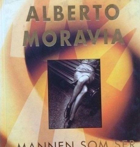 Alberto Moravia: "Mannen som ser".