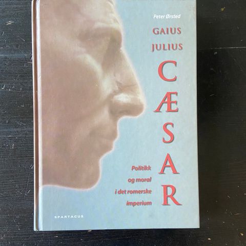 Peter Ørsted - Gaius Julius Cæsar - Politikk og moral i set romerske imperium