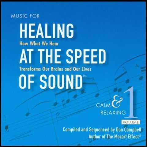 Music for Healing at the Speed of Sound, Vol. 1: Calm and relaxing