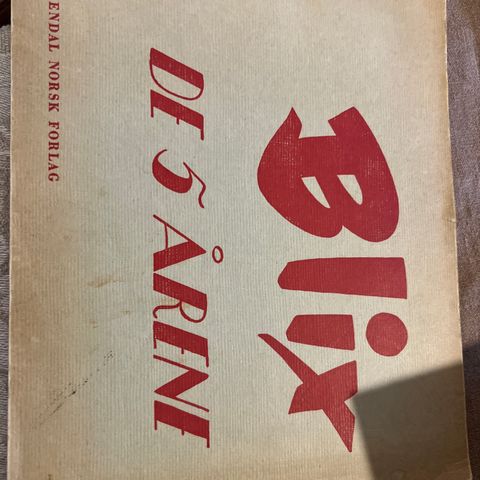 Blix DE 5 ÅRENE - Gyldendal norsk forlag 1945 / uten skader / mange tegninger