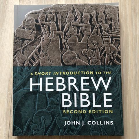 A short introduction to the Hebrew Bible, secon edition. John J. Collins