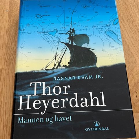 «Thor Heyerdahl - Mannen og Havet» av Ragnar Kvam Jr. (Gyldendal, 2005)