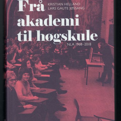 Frå akademi til høgskule - NLA 1968-2018