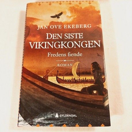 Den siste vikingkongen – Fredens fiende – Jan Ove Ekeberg