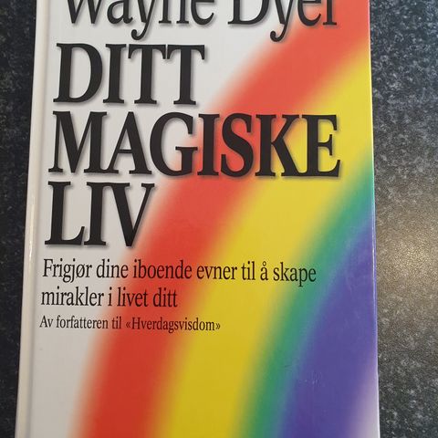 Wayne Dyer - Ditt Magiske Liv - Realiser deg selv !