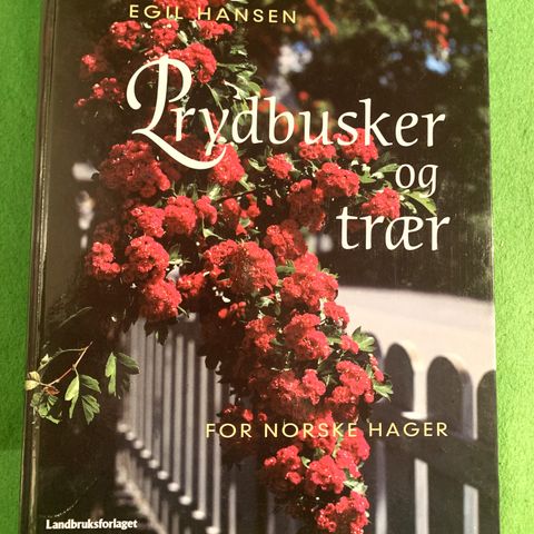 Egil Hansen - Prydbusker og trær for norske hager (1997)