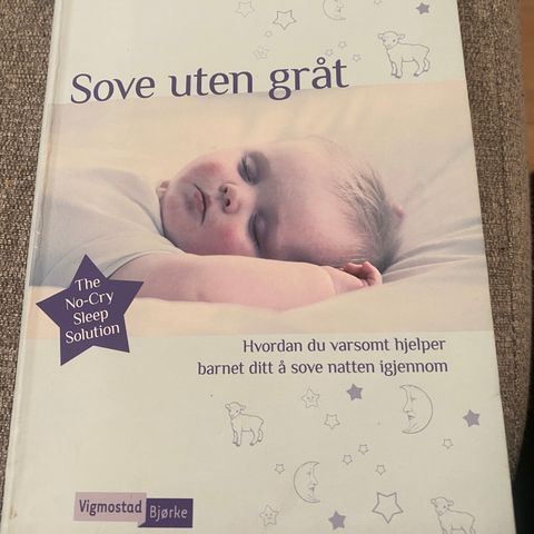 Sove uten gråt- hvordan du varsomt hjelper barnet ditt