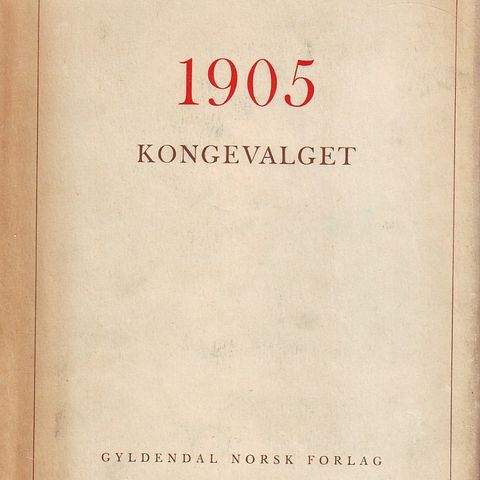 F. WEDEL JARLSBERG: 1905 Kongevalget