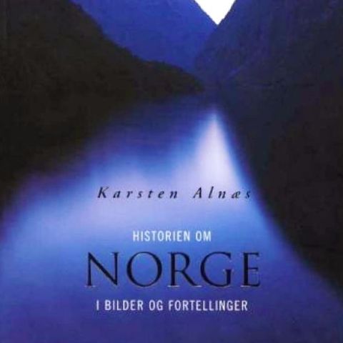 Historien om Norge i bilder og fortellinger - av Karsten Alnæs