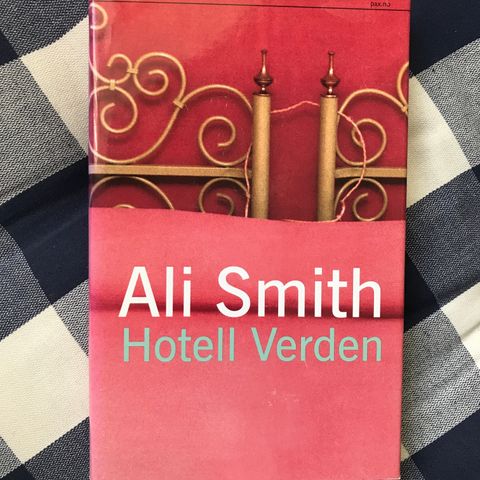Ali Smith - Hotell Verden 2004
