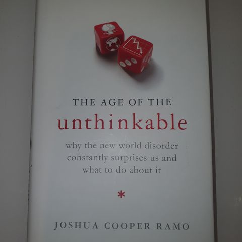 The Age of The Unthinkable. Joshua Cooper Ramo