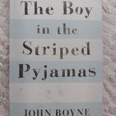 THE BOY IN THE STRIPED PYJAMAS - John Boyne. MÅ LESES!