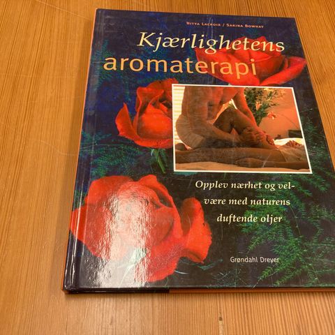 Nitya Lacroix/Sakina Bowhay : KJÆRLIGHETENS AROMATERAPI