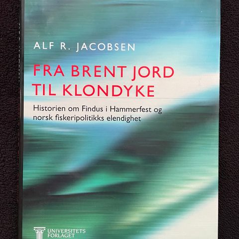 Fra brent jord til Klondyke - Alf R. Jacobsen