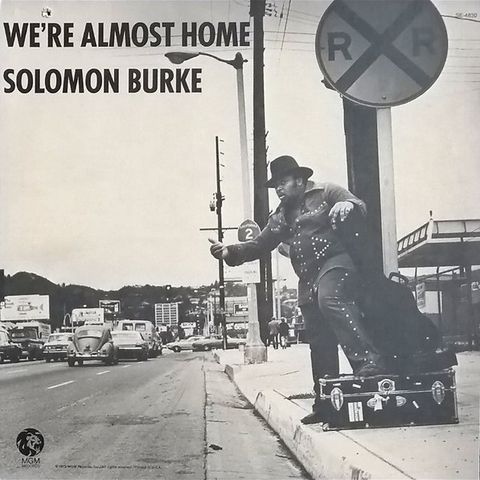 Solomon Burke – We're Almost Home MGM Records – SE-4830 LP, Album 1972