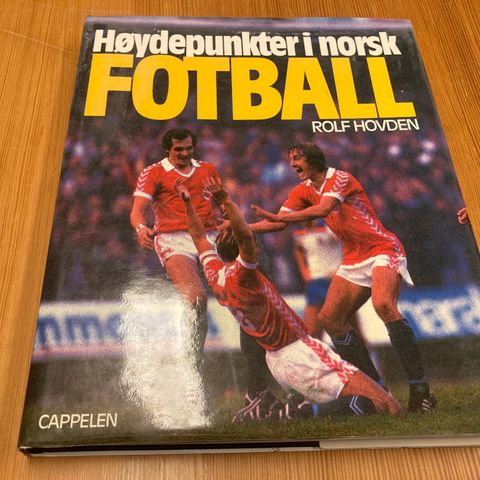 Rolf Hovden : HØYDEPUNKTER I NORSK FOTBALL