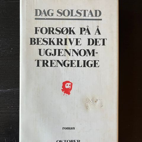 Dag Solstad - Forsøk på å beskrive det ugjennomtrengelige