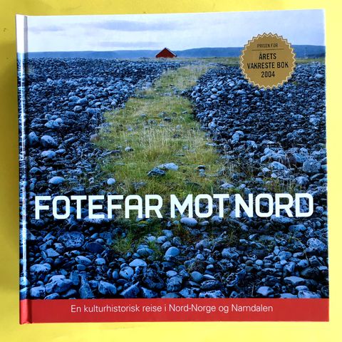 FOTEFAR MOT NORD - Årets vakreste bok 2004