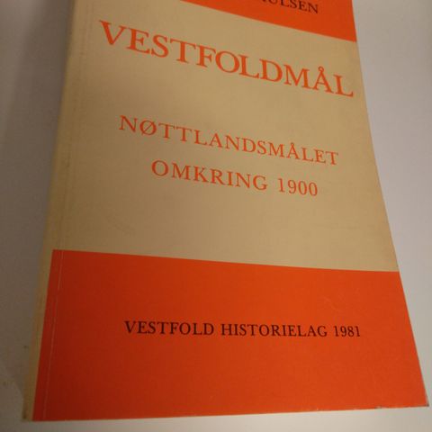 VESTFOLDMÅL , NØTTLANDSMÅLET OMKRING 1900