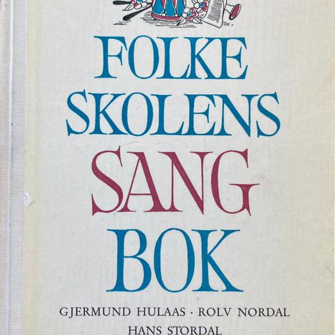 Folkeskolens sangbok 1 og 2, av Gjermund Hulaas, Rolv Nordal og Hans Stordal