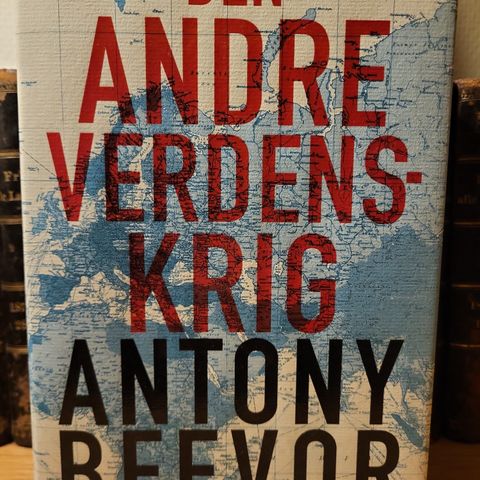 Anthony Beevor: Den andre verdenskrig